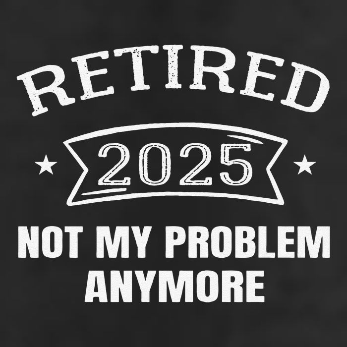 Retired 2025 Not My Problem Anymore Retirement 2025 Present 11oz C Handle Ceramic Mug