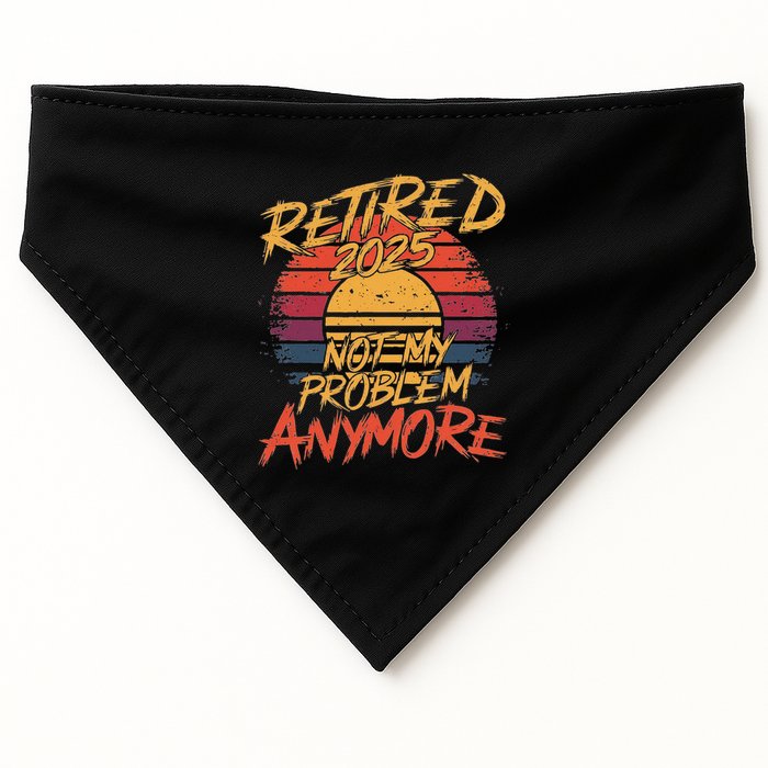 Retired 2025 Not My Problem Anymore Funny Retirement USA-Made Doggie Bandana