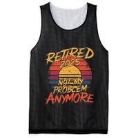 Retired 2025 Not My Problem Anymore Funny Retirement Mesh Reversible Basketball Jersey Tank
