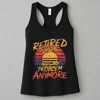 Retired 2025 Not My Problem Anymore Funny Retirement Womens Tank Top