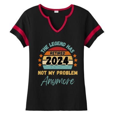 Retired 2024 Not My Problem Anymore The Legend Has Retired Ladies Halftime Notch Neck Tee