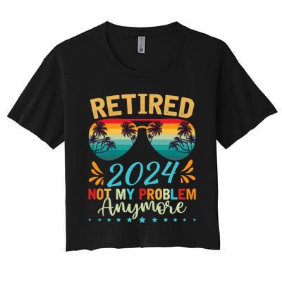 Retired 2024 Not My Problem Anymore Women's Crop Top Tee