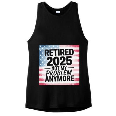 Retired 2025 Not My Problem Anymore Vintage Usa Flag Ladies PosiCharge Tri-Blend Wicking Tank