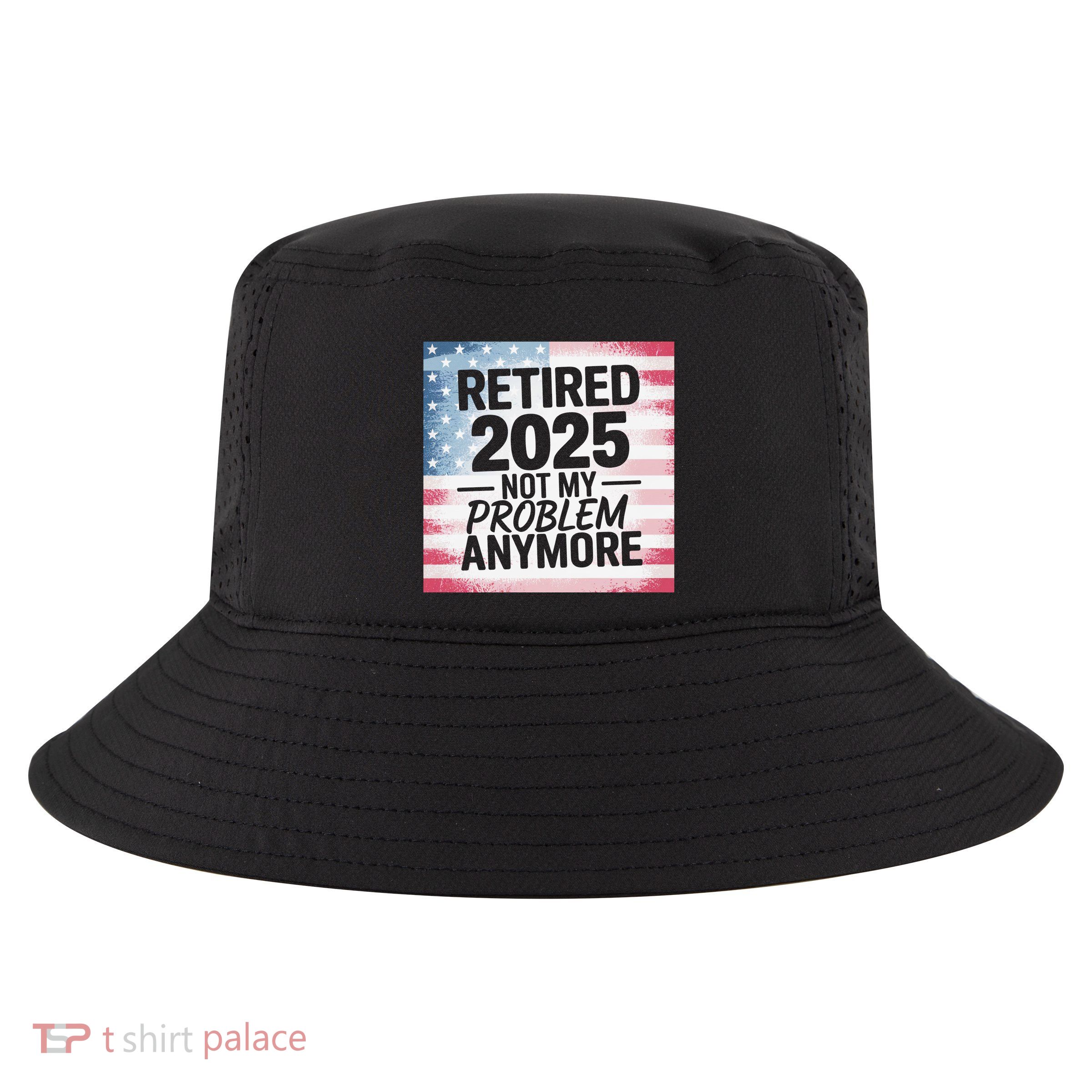 Retired 2025 Not My Problem Anymore Vintage Usa Flag Cool Comfort Performance Bucket Hat