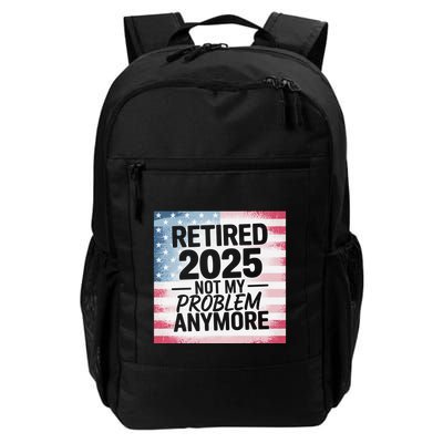 Retired 2025 Not My Problem Anymore Vintage Usa Flag Backpack