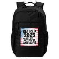 Retired 2025 Not My Problem Anymore Vintage Usa Flag Backpack