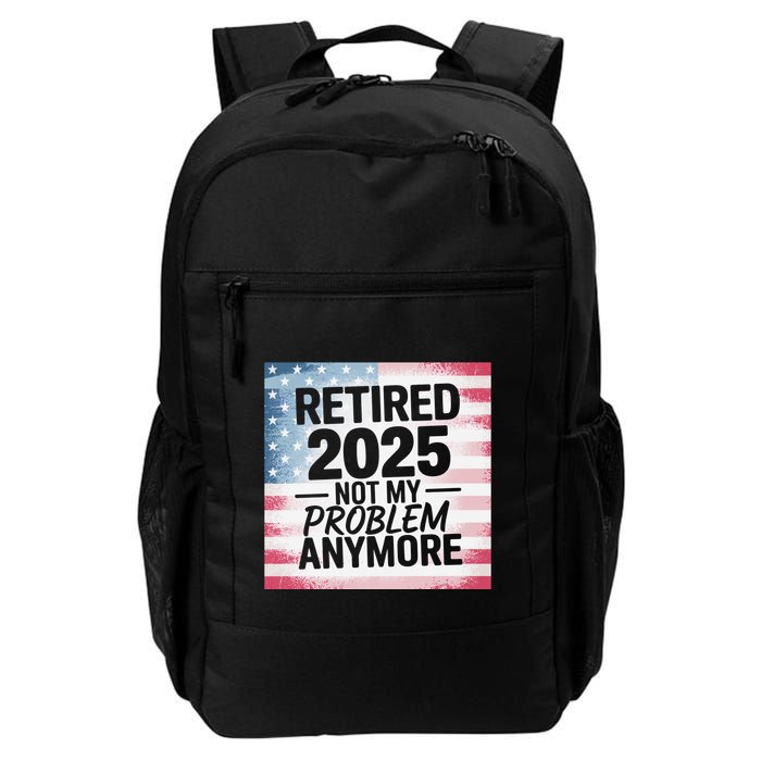Retired 2025 Not My Problem Anymore Vintage Usa Flag Backpack