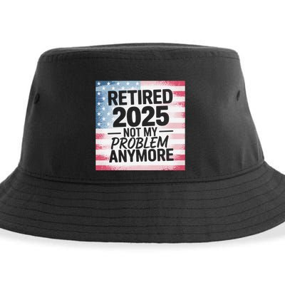 Retired 2025 Not My Problem Anymore Vintage Usa Flag Sustainable Bucket Hat