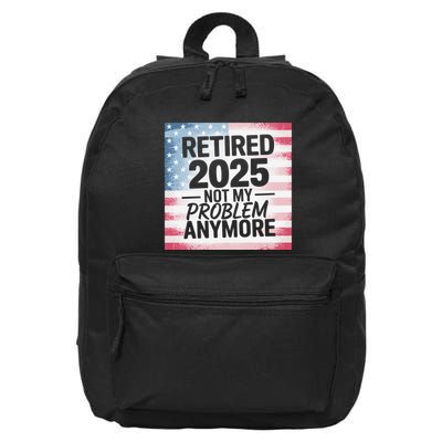 Retired 2025 Not My Problem Anymore Vintage Usa Flag 16 in Basic Backpack
