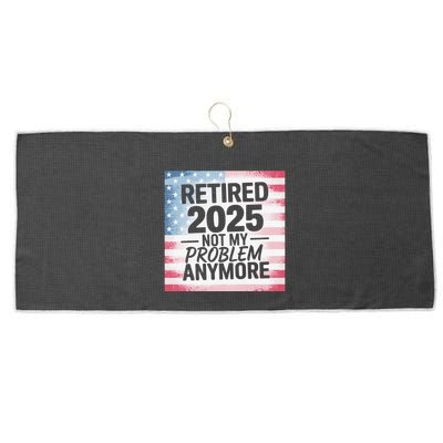 Retired 2025 Not My Problem Anymore Vintage Usa Flag Large Microfiber Waffle Golf Towel