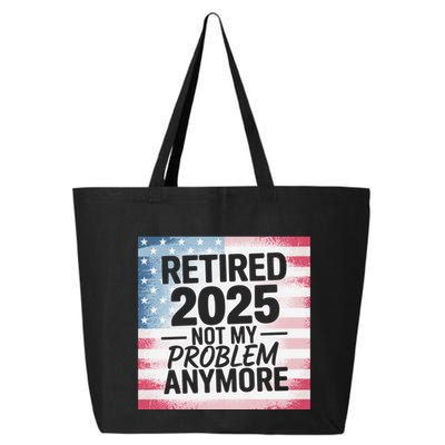 Retired 2025 Not My Problem Anymore Vintage Usa Flag 25L Jumbo Tote