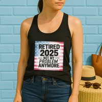 Retired 2025 Not My Problem Anymore Vintage Usa Flag Womens Tank Top