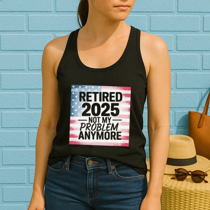 Retired 2025 Not My Problem Anymore Vintage Usa Flag Womens Tank Top