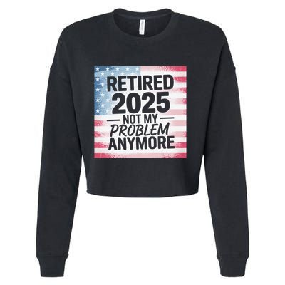 Retired 2025 Not My Problem Anymore Vintage Usa Flag Cropped Pullover Crew