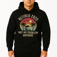 Retired 2025 Not My Problem Anymore Vintage Beach Retirement Hoodie