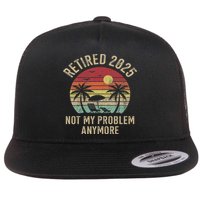Retired 2025 Not My Problem Anymore Vintage Beach Retirement Flat Bill Trucker Hat