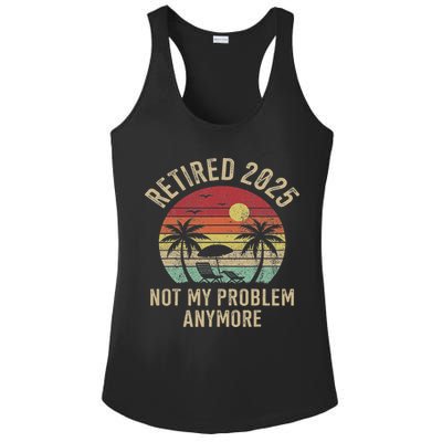 Retired 2025 Not My Problem Anymore Vintage Beach Retirement Ladies PosiCharge Competitor Racerback Tank