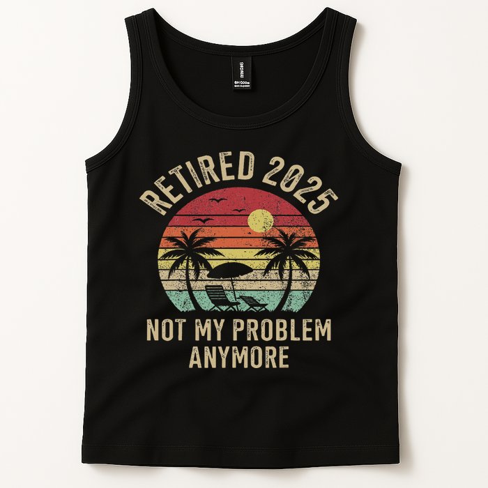 Retired 2025 Not My Problem Anymore Vintage Beach Retirement Tank Top