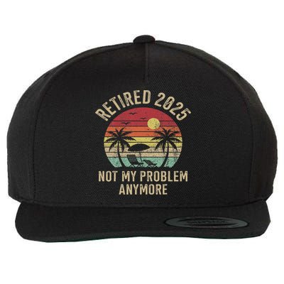 Retired 2025 Not My Problem Anymore Vintage Beach Retirement Wool Snapback Cap