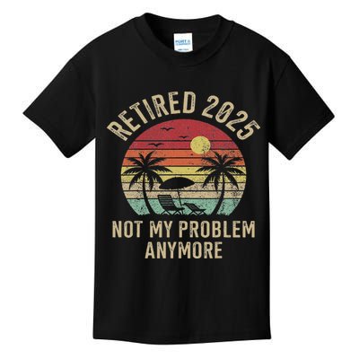 Retired 2025 Not My Problem Anymore Vintage Beach Retirement Kids T-Shirt
