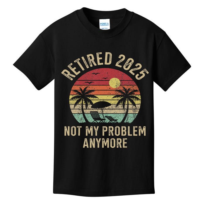 Retired 2025 Not My Problem Anymore Vintage Beach Retirement Kids T-Shirt