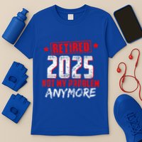Retired 2025 Not My Problem Anymore T-Shirt