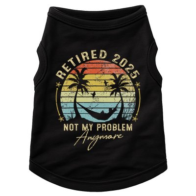 Retired 2025 Not My Problem Anymore Vintage Retirement 2025 Doggie Tank
