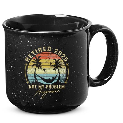 Retired 2025 Not My Problem Anymore Vintage Retirement 2025 15oz Campfire Ceramic Mug