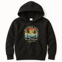 Retired 2025 Not My Problem Anymore Vintage Retirement 2025 Kids Hoodie