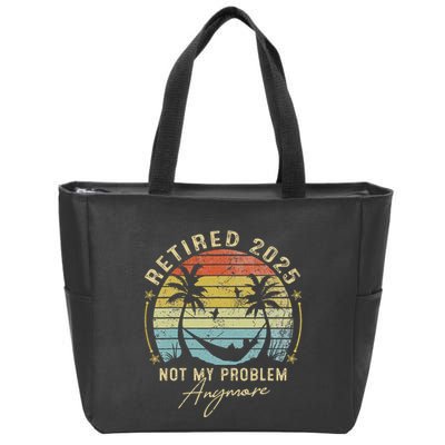 Retired 2025 Not My Problem Anymore Vintage Retirement 2025 Zip Tote Bag