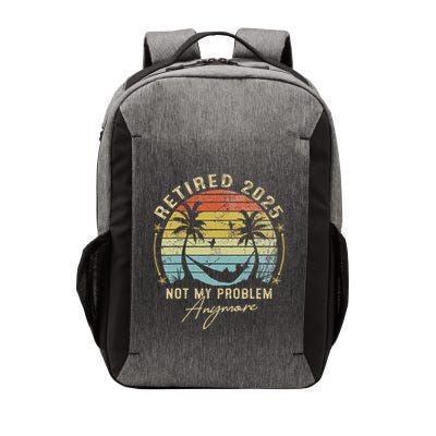Retired 2025 Not My Problem Anymore Vintage Retirement 2025 Vector Backpack