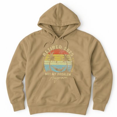 Retired 2025 Not My Problem Anymore Vintage Retirement 2025 Hoodie