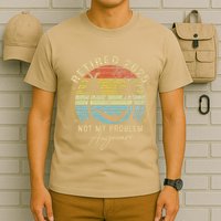 Retired 2025 Not My Problem Anymore Vintage Retirement 2025 T-Shirt