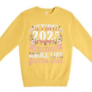 Retired 2025 Not My Problem Anymore Retirement 2025 Women Premium Crewneck Sweatshirt