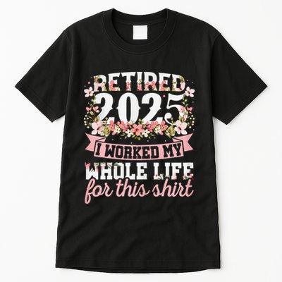 Retired 2025 Not My Problem Anymore Retirement 2025 Women Tall T-Shirt