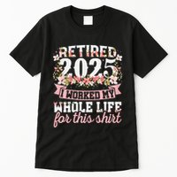 Retired 2025 Not My Problem Anymore Retirement 2025 Women Tall T-Shirt