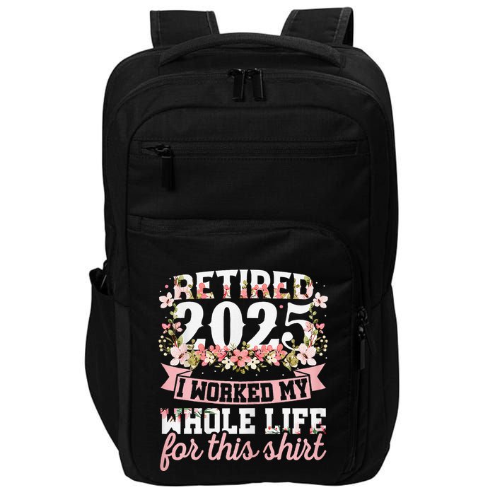 Retired 2025 Not My Problem Anymore Retirement 2025 Women Impact Tech Backpack