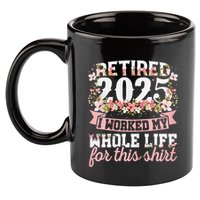 Retired 2025 Not My Problem Anymore Retirement 2025 Women 11oz C Handle Ceramic Mug