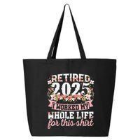 Retired 2025 Not My Problem Anymore Retirement 2025 Women 25L Jumbo Tote