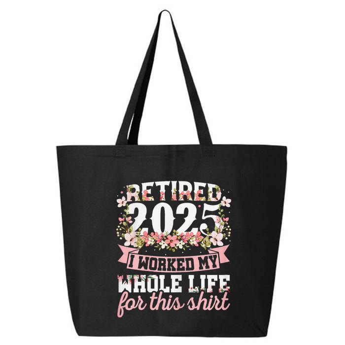 Retired 2025 Not My Problem Anymore Retirement 2025 Women 25L Jumbo Tote