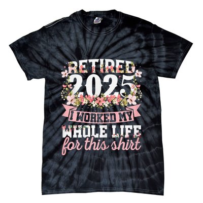 Retired 2025 Not My Problem Anymore Retirement 2025 Women Tie-Dye T-Shirt