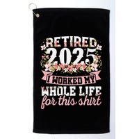 Retired 2025 Not My Problem Anymore Retirement 2025 Women Golf Towel