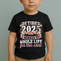 Retired 2025 Not My Problem Anymore Retirement 2025 Women Toddler T-Shirt