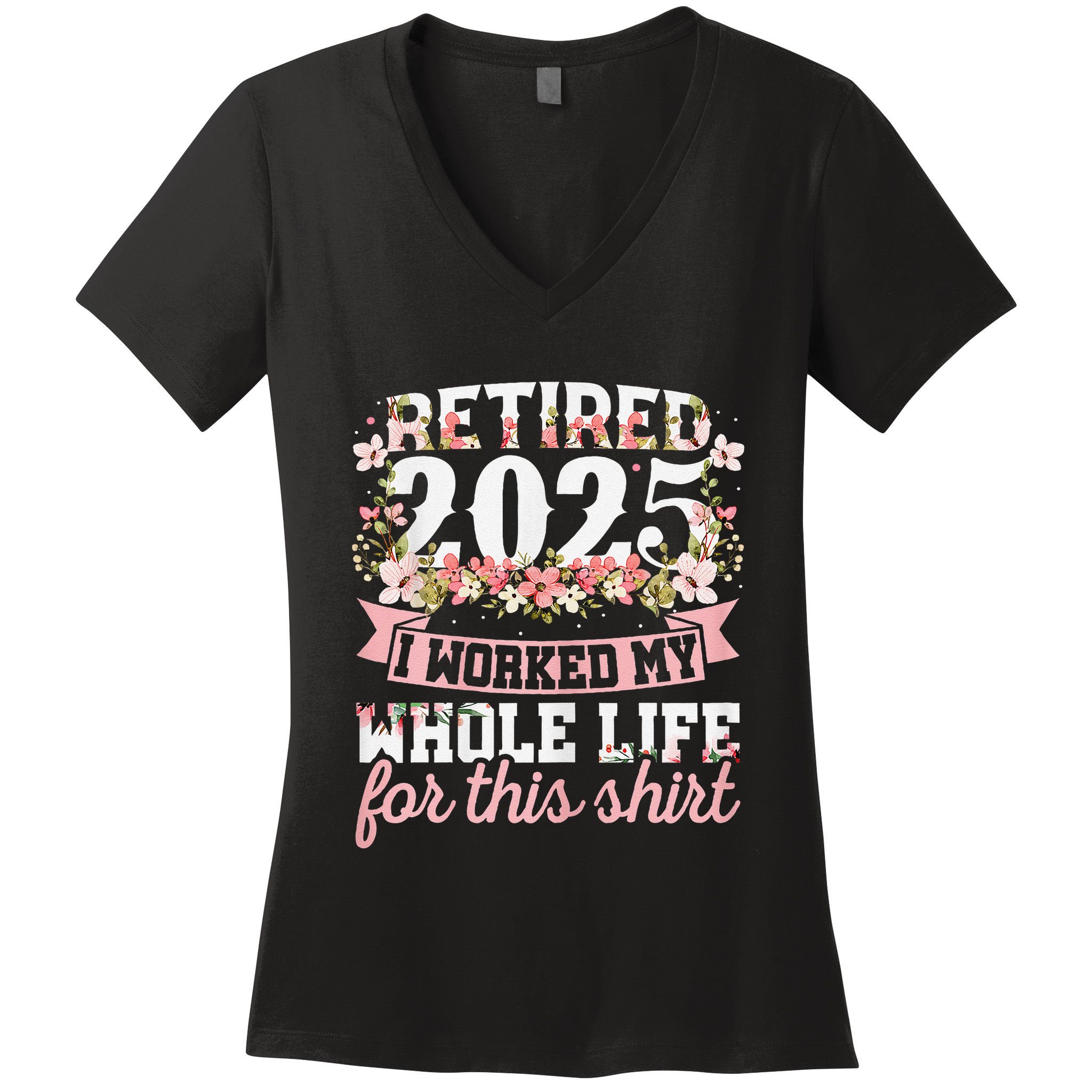 Retired 2025 Not My Problem Anymore Retirement 2025 Women Women's V-Neck T-Shirt