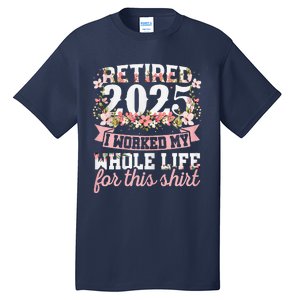 Retired 2025 Not My Problem Anymore Retirement 2025 Women Tall T-Shirt