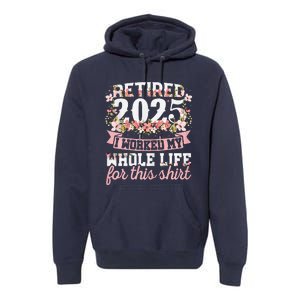 Retired 2025 Not My Problem Anymore Retirement 2025 Women Premium Hoodie