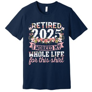 Retired 2025 Not My Problem Anymore Retirement 2025 Women Premium T-Shirt