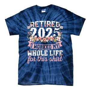 Retired 2025 Not My Problem Anymore Retirement 2025 Women Tie-Dye T-Shirt