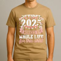 Retired 2025 Not My Problem Anymore Retirement 2025 Women T-Shirt