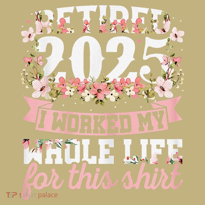 Retired 2025 Not My Problem Anymore Retirement 2025 Women Button